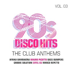 90s Disco Hits Vol. 3 – The Club Anthems