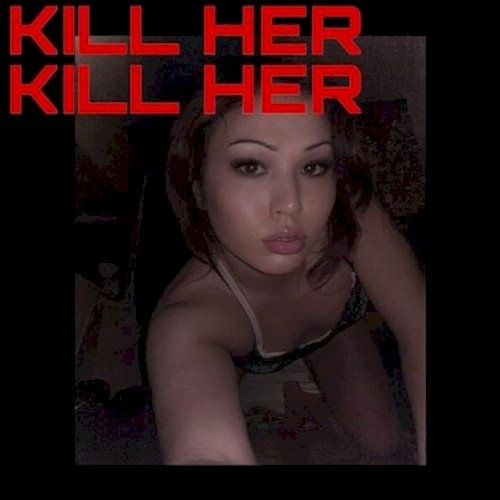 Kill Her