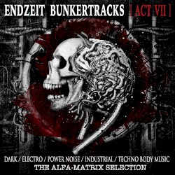 Endzeit Bunkertracks - Act VII: The Alfa Matrix Selection