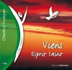 Viens Esprit Saint (Volume n°33 - Il est vivant !)