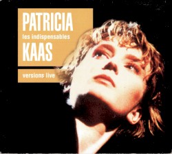 Les Indispensables de Patricia Kaas : Versions live