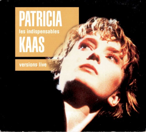 Les Indispensables de Patricia Kaas : Versions live