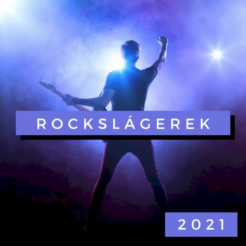 Rockslágerek 2021