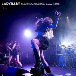 The LAST LIVE at LIQUID ROOM, Tokyo -January 13, 2020-