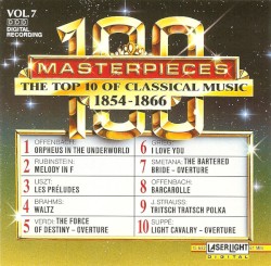 100 Masterpieces, Volume 7: The Top 10 of Classical Music 1854-1866