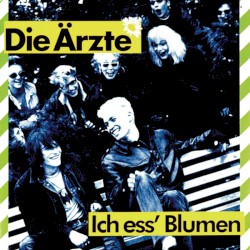 Ich ess’ Blumen