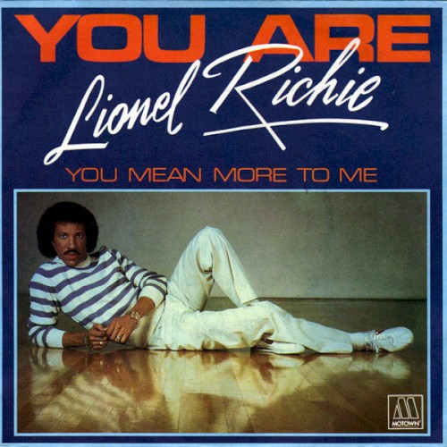 You Are / You Mean More to Me