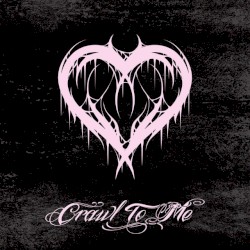 Crawl to Me