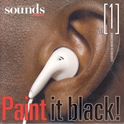 Sounds, Volume 1: Paint It Black! Legends & Newcomer
