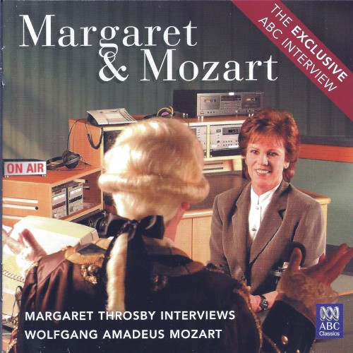Margaret & Mozart: Margaret Throsby Interviews Wolfgang Amadeus Mozart