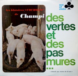 Des vertes et des pas mûres