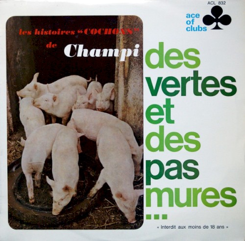 Des vertes et des pas mûres