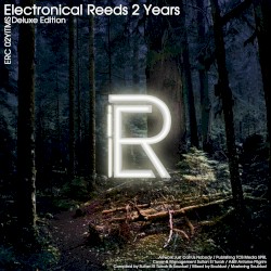 Electronical Reeds 2 Years (Deluxe Edition)