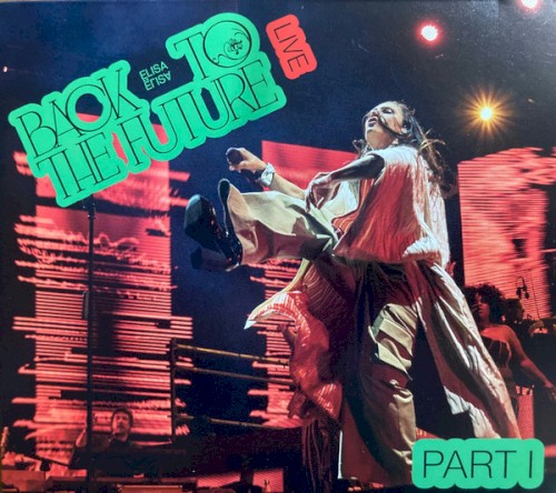 Back to the Future: Live, Part I