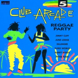 Club Arcade 5: Reggae Party