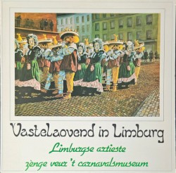 Vastelaovend in Limburg: Limburgse artieste zènge veur ’t Carnavalsmuseum