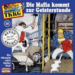 TKKG 30: Die Mafia kommt zur Geisterstunde