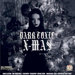 "Dark Toxic X-MAS" 2025