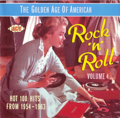 The Golden Age of American Rock ’n’ Roll, Volume 4
