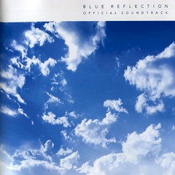 BLUE REFLECTION OFFICIAL SOUNDTRACK