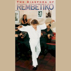 The Diaspora of Rembetiko