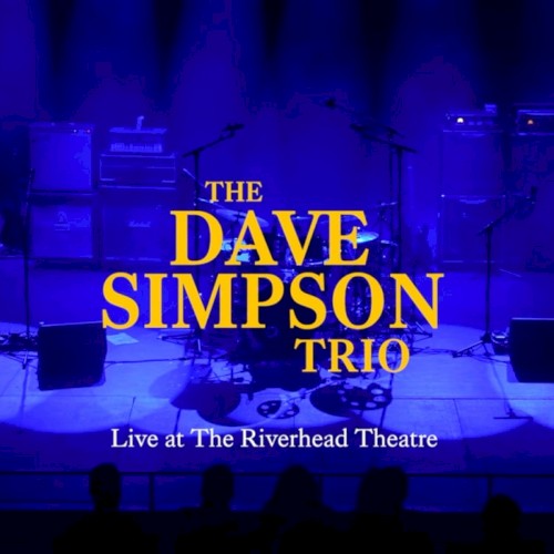 The Dave Simpson Trio - Live at the Riverhead
