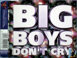 Big Boys Don't Cry