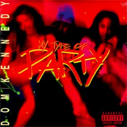 My Type Of Party