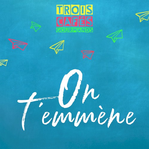On t'emmène
