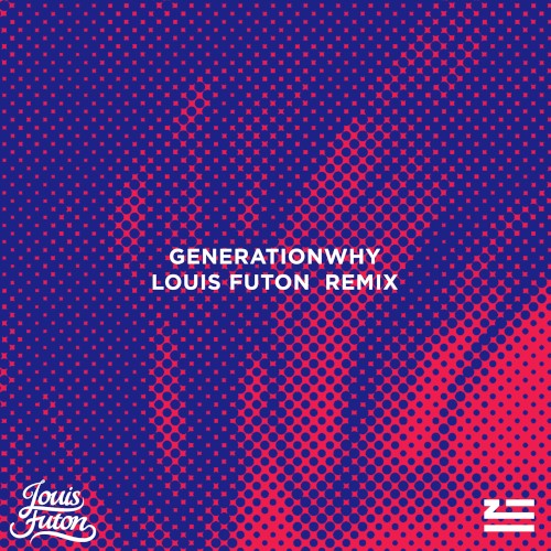 Generationwhy (Louis Futon remix)