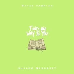 Find My Way To You ft. Shalom Margaret