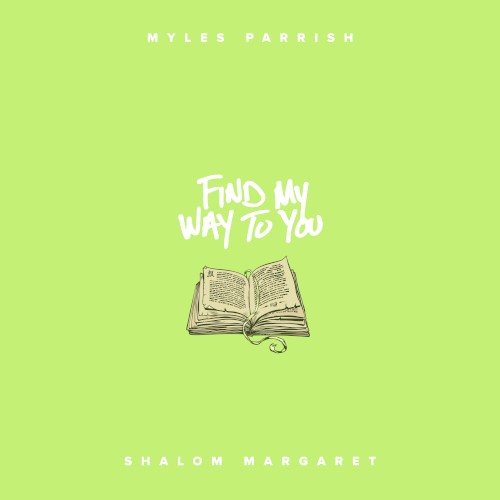 Find My Way To You ft. Shalom Margaret