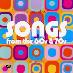 The Best of CAM: Songs From the 60s & 70s