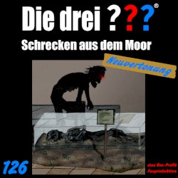Die drei ??? 126: Schrecken aus dem Moor