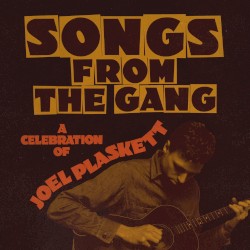 Songs From the Gang: A Celebration of Joel Plaskett