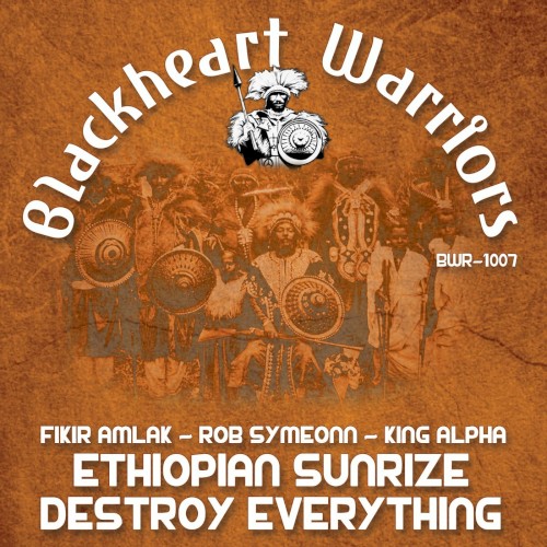 Ethiopian Sunrize / Destroy Everything