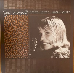 Archives – Volume 1: The Early Years (1963-1967): Highlights