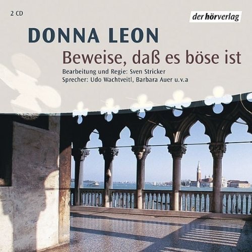 Beweise, dass es böse ist: Commissario Brunettis dreizehnter Fall