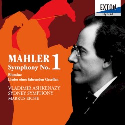Symphony no. 1 / Blumine / Lieder eines fahrenden Gesellen