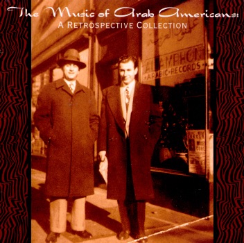 The Music of Arab Americans: A Retrospective Collection