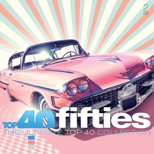 Top 40 Fifties: The Ultimate Top 40 Collection