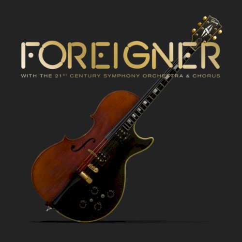 Foreigner With the 21st Century Symphony Orchestra & Chorus