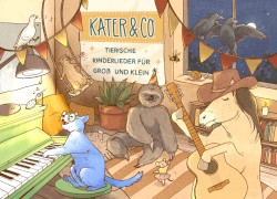 Kater und Co. - tierische Kinderlieder für Groß und Klein (neue deutsche Kinderlieder)
