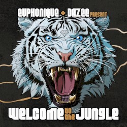 Euphonique & Dazee Present: Welcome To The Jungle
