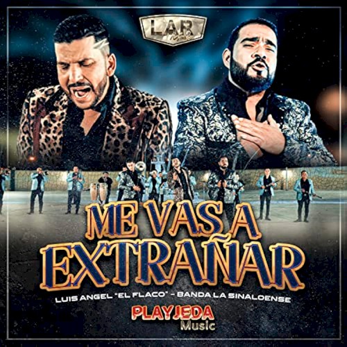Me vas a extrañar