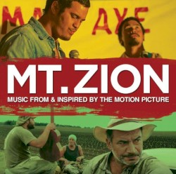 Mt. Zion (Music From & Inspired by the Motion Picture)