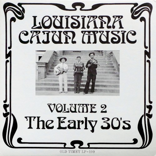 Louisiana Cajun Music Volume 2 - The Early 30's