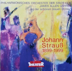 An der schönen blauen Donau: Johann Strauss 1899-1999