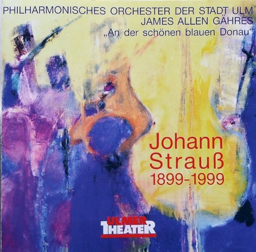 An der schönen blauen Donau: Johann Strauss 1899-1999