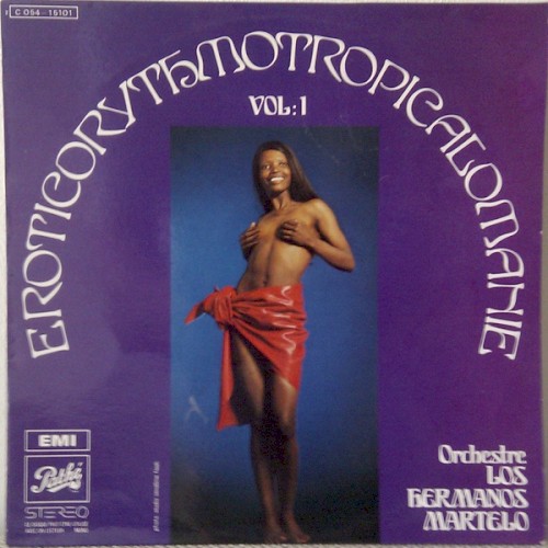 Eroticorythmotropicalomanie Vol.1